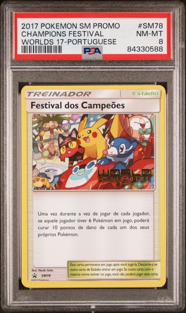 2017 Pokémon World Championships Promo SM78 Champions Festival - Portuguese PSA 8